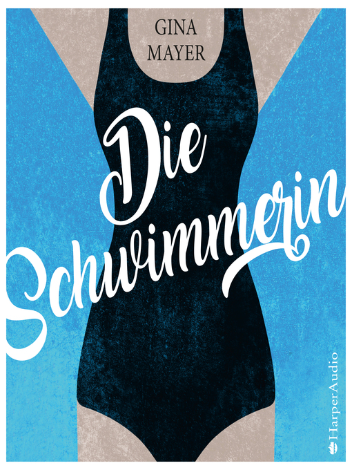 Title details for Die Schwimmerin by Gina Mayer - Available